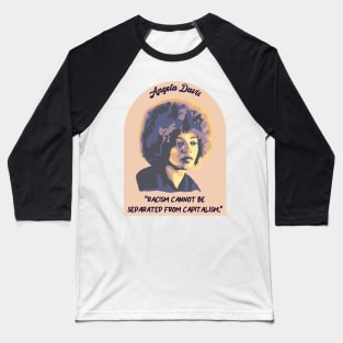 Angela Davis Portrait and Quote Baseball T-Shirt